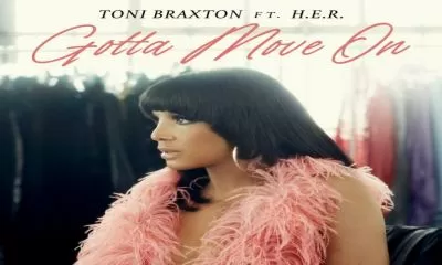Download Mp3 Toni Braxton Gotta Move On Ft H E R New Music Naijacrawl